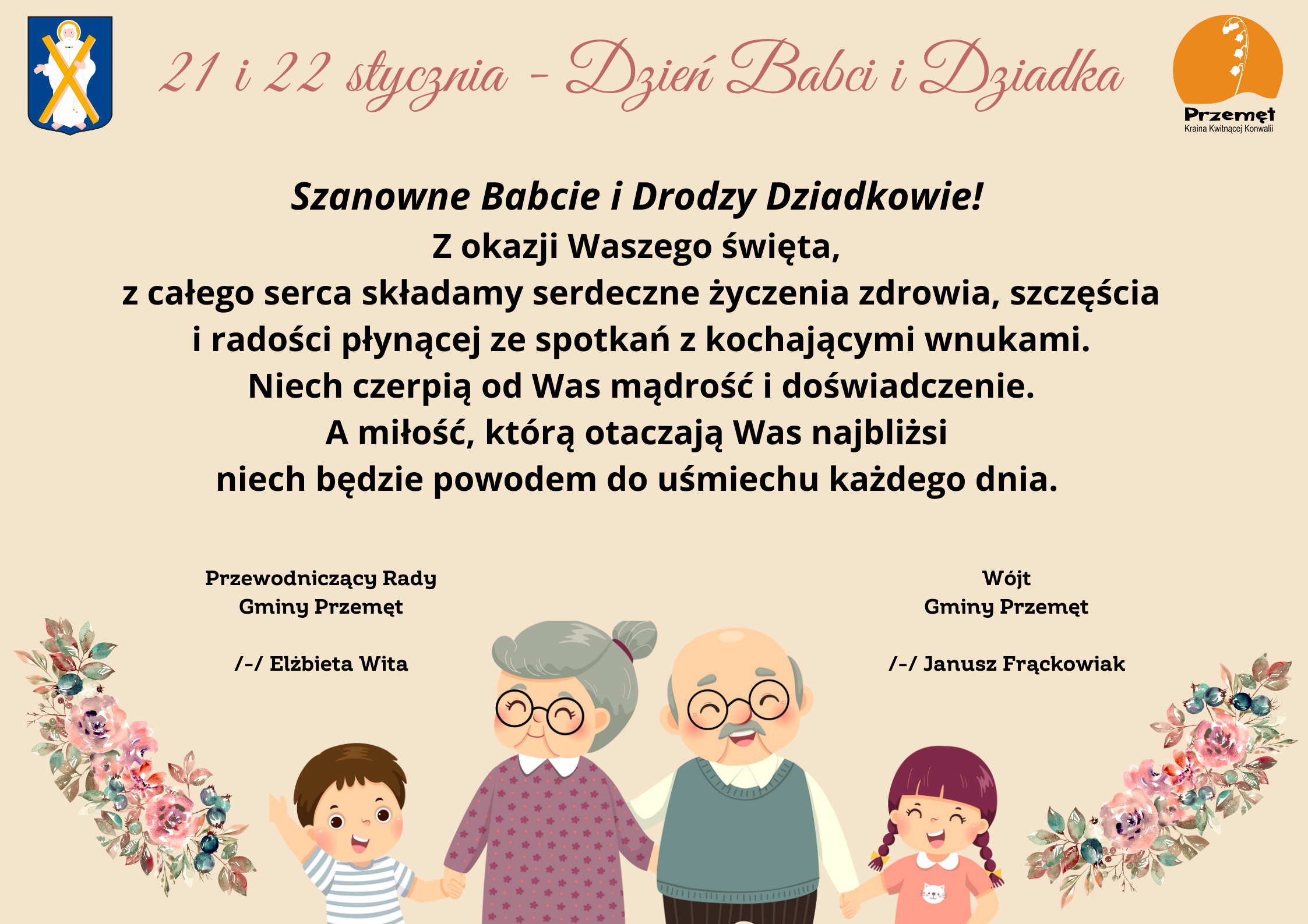 Życzenia z okazji Dnia Babci i Dziadka o następującej treści: "Szanowne Babcie i Drodzy Dziadkowie! Z okazji Waszego święta, z całego serca składamy serdeczne życzenia zdrowia, szczęścia i radości płynącej ze spotkań z kochającymi wnukami. Niech czerpią od Was mądrość i doświadczenie. A miłość, którą otaczają Was najbliżsi niech będzie powodem do uśmiechu każdego dnia". Obrazek przedstawia uśmiechniętą babcię i dziadka wraz ze swoimi wnukami.