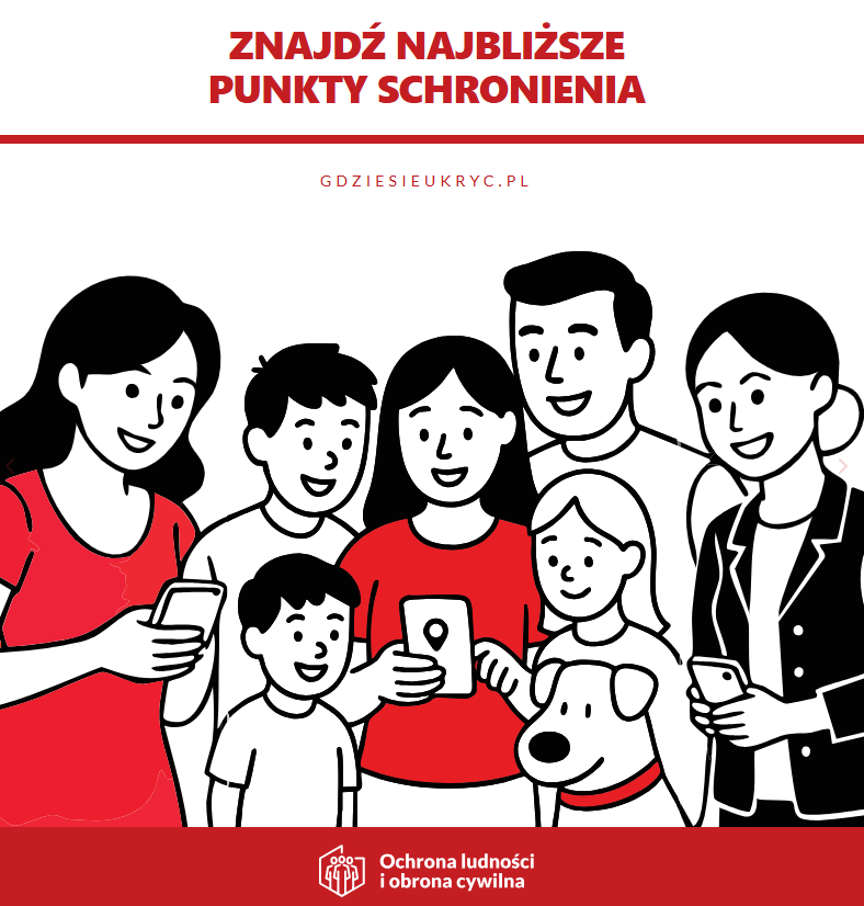 Ilustracja informacyjna przedstawiająca grupę osób – dorosłych i dzieci stojących razem i korzystających ze smartfonów. Nad rysunkiem widnieje hasło zachęcające do znalezienia najbliższych punktów schronienia oraz adres strony internetowej gdziesieukryc.pl. Całość utrzymana w biało-czerwonej kolorystyce, z oznaczeniem ochrony ludności i obrony cywilnej na dole plakatu.