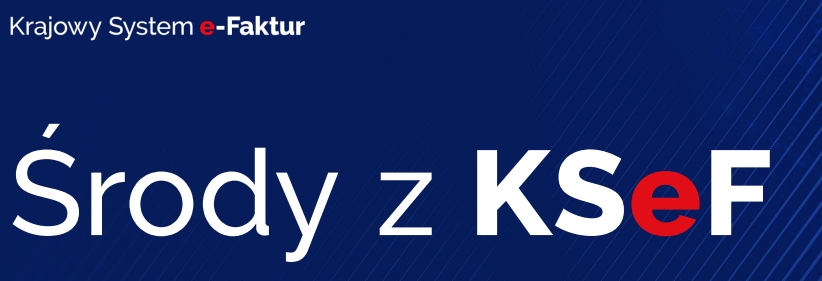Granatowa grafika z napisem: „Krajowy System e -Faktur. Środy z KSeF”