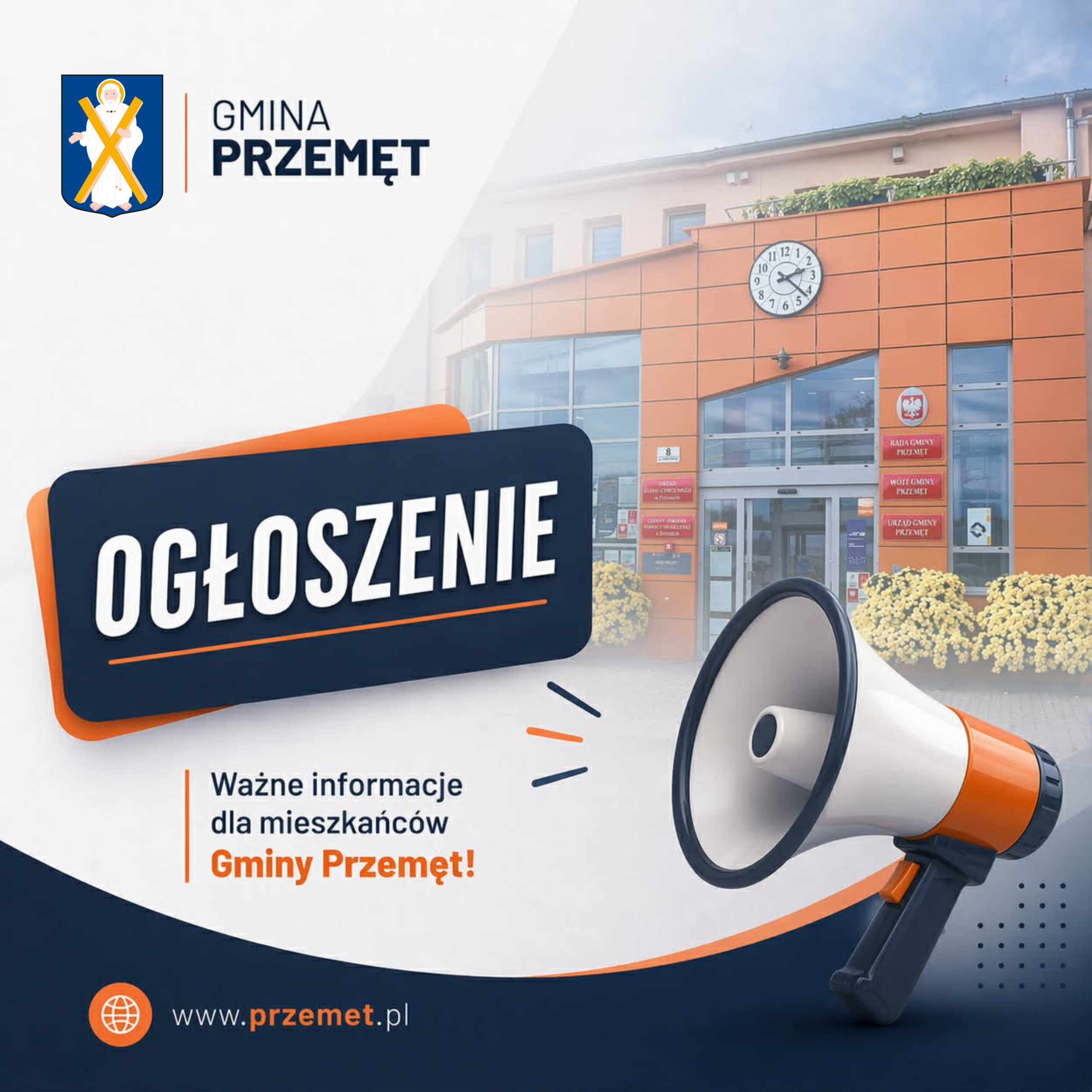 Na grafice widoczny jest oficjalny komunikat Gmina Przemęt skierowany do mieszkańców. Dominującym elementem jest duży napis „Ogłoszenie”, który sugeruje ważną informację publiczną. Po lewej stronie znajduje się herb gminy, a w tle po prawej widać budynek urzędu gminy Przemęt. W dolnej części umieszczono hasło informujące o istotnych wiadomościach dla mieszkańców, a także adres strony internetowej (www.przemet.pl), gdzie można znaleźć szczegóły. Dodatkowym elementem graficznym jest megafon, symbolizujący przekaz informacji i komunikację z lokalną społecznością.